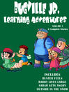 Bugville Jr. Learning Adventures Collection #1 (MP3): Buster Feels, Barry Lives Large, Sarah Gets Angry, Outside in the Snow